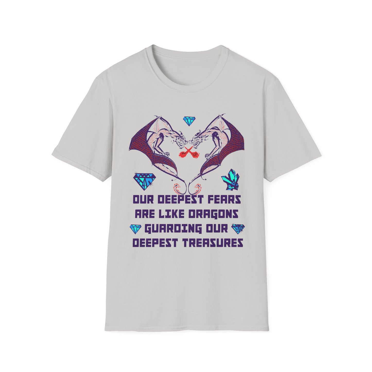 TWIN DRAGON HEART - OUR DEEPEST FEARS ARE LIKE DRAGONS GUARDING OUR DEEPEST TREASURES T-shirt