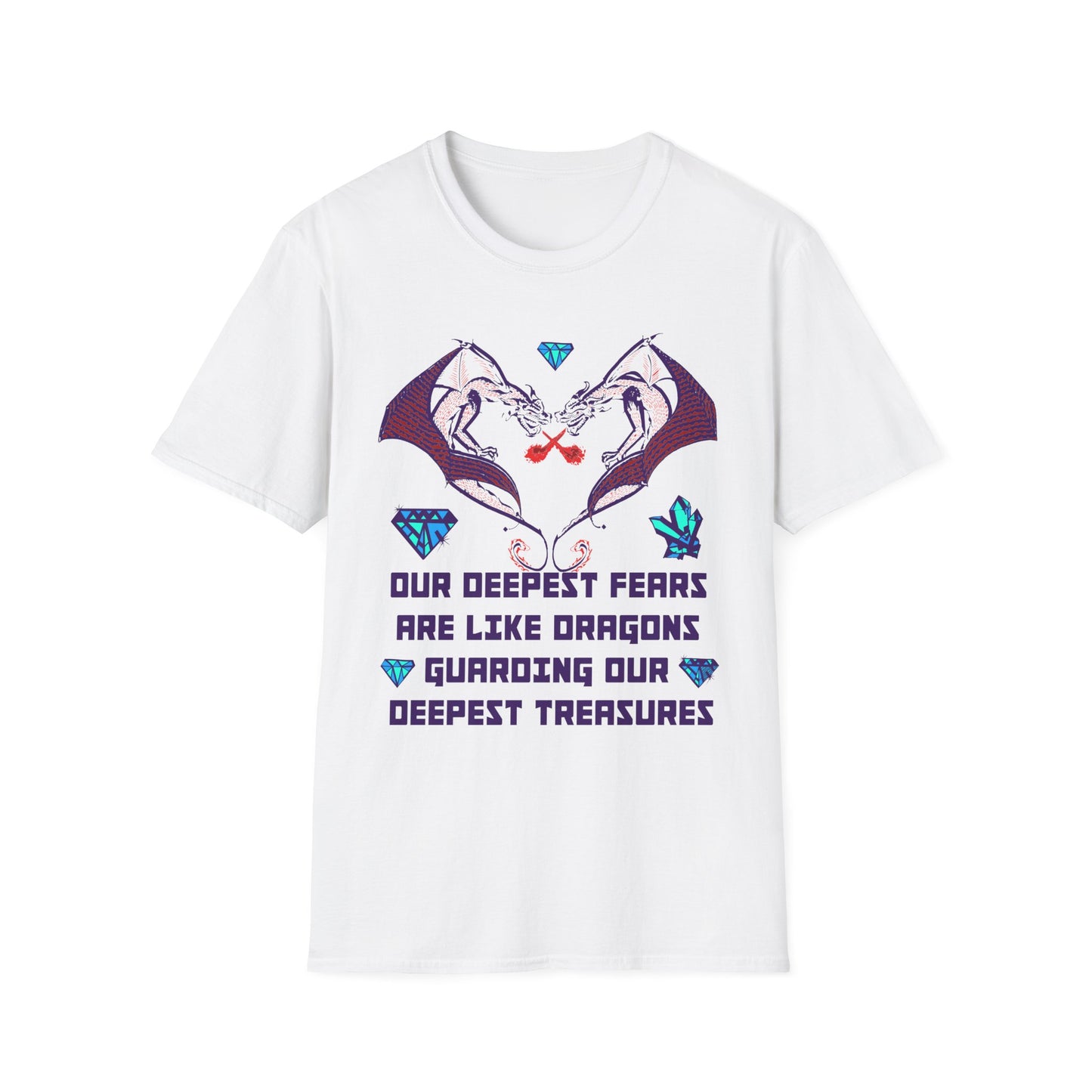 TWIN DRAGON HEART - OUR DEEPEST FEARS ARE LIKE DRAGONS GUARDING OUR DEEPEST TREASURES T-shirt