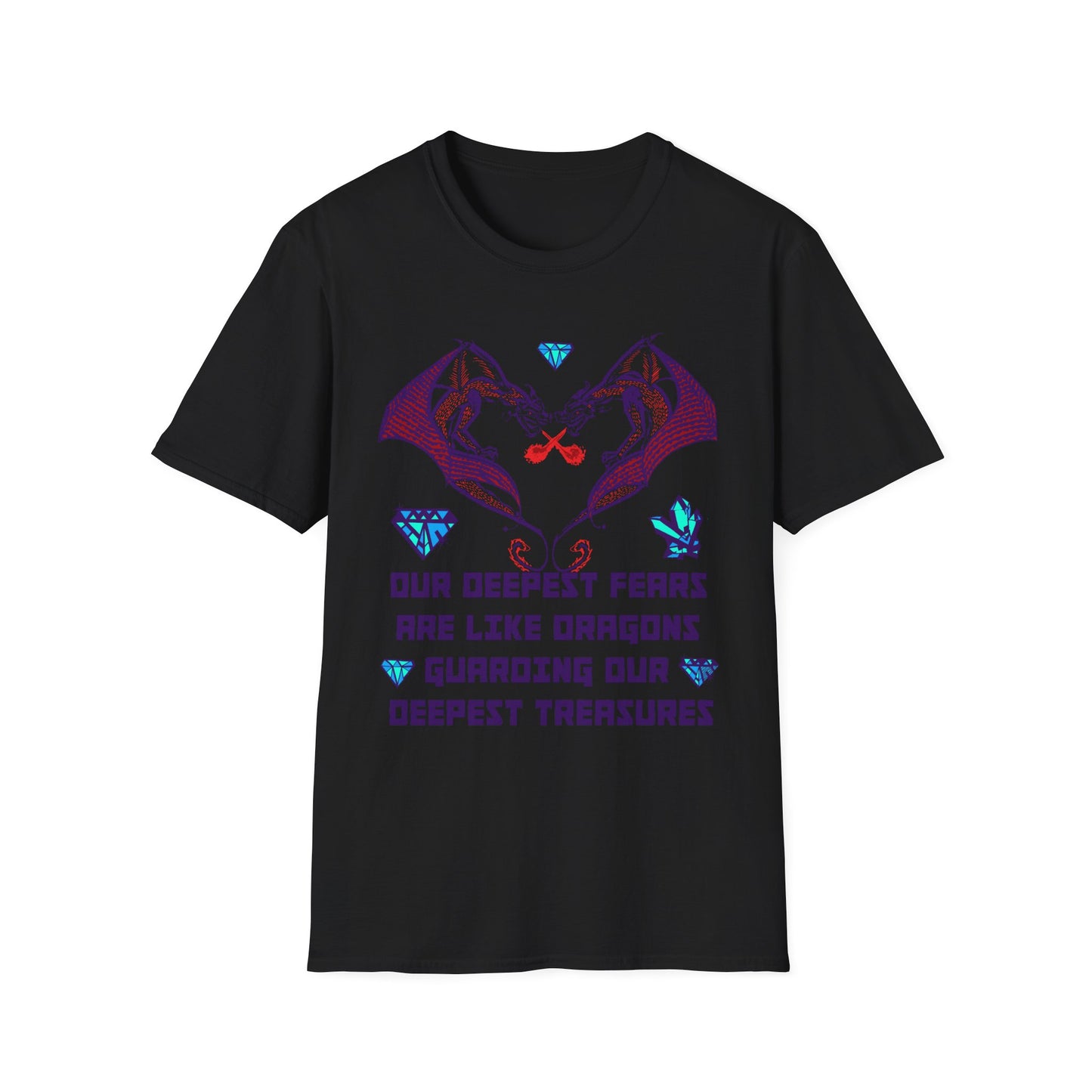 TWIN DRAGON HEART - OUR DEEPEST FEARS ARE LIKE DRAGONS GUARDING OUR DEEPEST TREASURES T-shirt